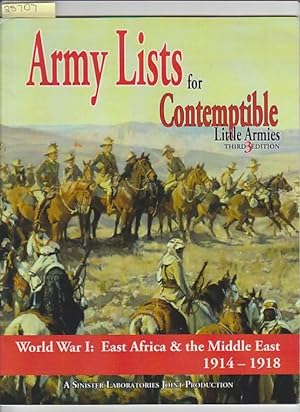 Army Lists For Contemptible Little Armies : World War I: East Africa & The Middle East 1914 - 1918