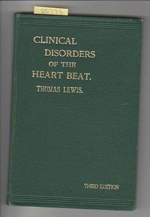 Clinical Disorders Of The Heart Beat : A Handbook For Practitioners And Students