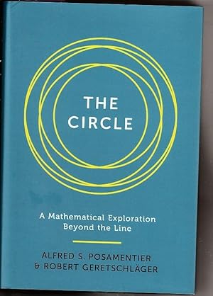 Circle, The: A Mathematical Exploration Beyond The Line