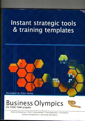 Business Olympics The Think Tank Program : Instant Strategic Tools And Training Templates