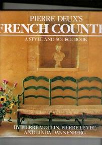 Pierre Deux's French Country : A Style And Source Book