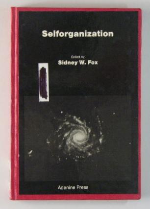 Selforganization: Proceedings of the Liberty Fund Conference on Selforganization, 1984, Key Biscayne, Florida