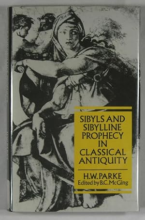 Sibyls and Sibylline Prophecy in Classical Antiquity Croom Helm Classical Studies