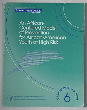 An African-Centered Model of Prevention for African-American Youth at High Risk CSAP Technical Re...