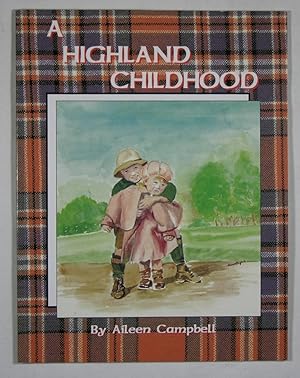 A Highland Childhood: A Delightful Collection of Stories and Original Artwork