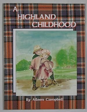 A Highland Childhood: A Delightful Collection of Stories and Original Artwork