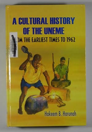 A Cultural History of the Uneme from the Earliest Times to 1962