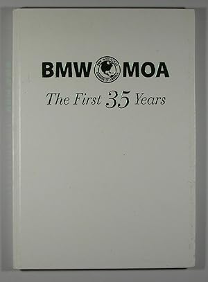 BMW MOA - The First 35 Years - A Photo History of the BMW Motorcycle Owners of America