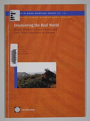 Discovering the Real World: Health Workers' Career Choices and Early Work Experience in Ethiopia ...