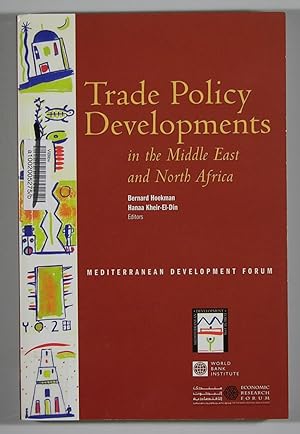 Trade Policy Developments in the Middle East and North Africa Mediterranian Development Forum