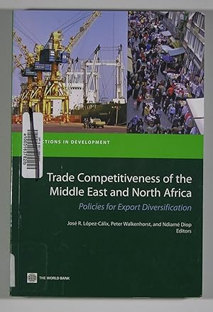 Trade Competitiveness of the Middle East and North Africa: Policies for Export Diversification Di...