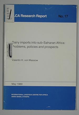 Dairy imports into sub-Saharan Africa: Problems, policies and prospects - ICLA Research Report - ...