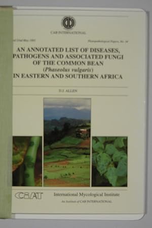 An Annotated List of Diseases, Pathogens and Associated Fungi of the Common Bean (Phaseolus vulga...