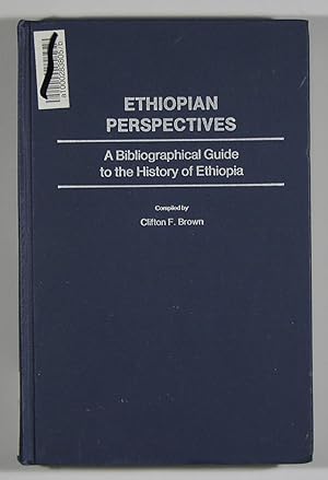 Ethiopian Perspectives: A Bibliographical Guide to the History of Ethiopia