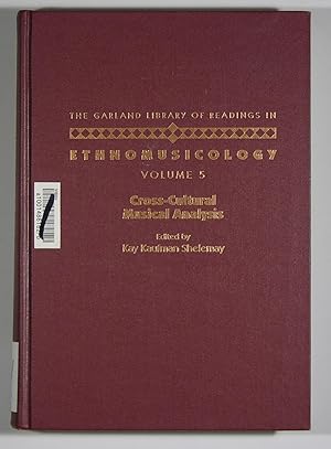 Cross-Cultural Musical Analysis The Garland Library of Readings in Ethnomusicology: A Core Collec...