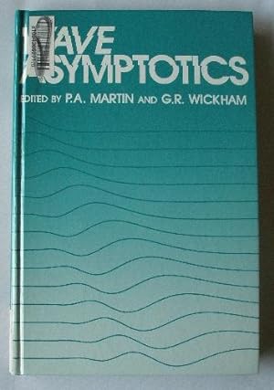 Wave Asymptotics - The Proceedings of the Meeting to Mark the Retirement of Professor Fritz Ursel...