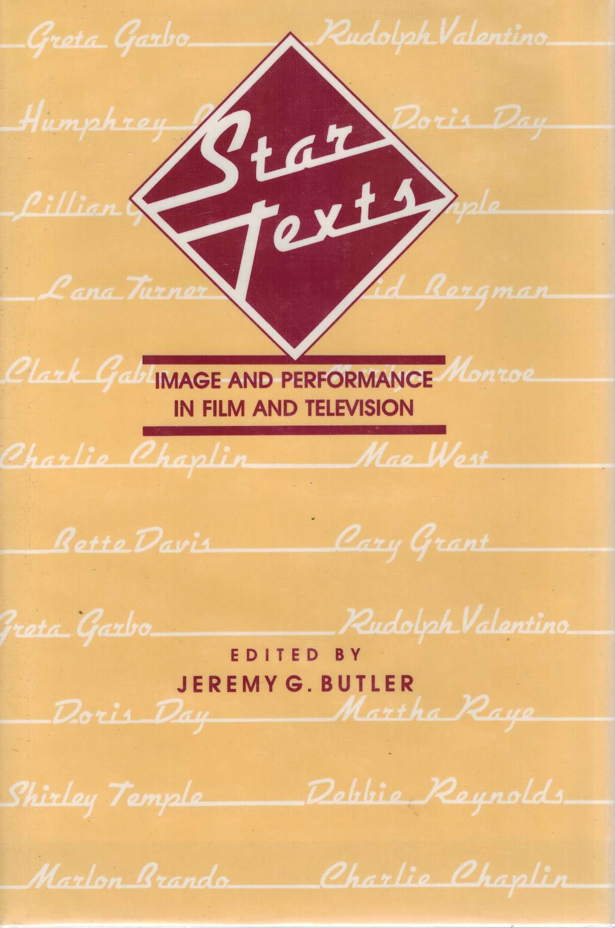 Star Texts Image and Performance in Film and Television - Butler, Jeremy G.