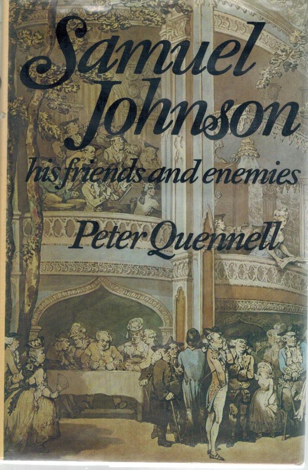 SAMUEL JOHNSON: HIS FRIENDS AND ENEMIES - Quennell, Peter