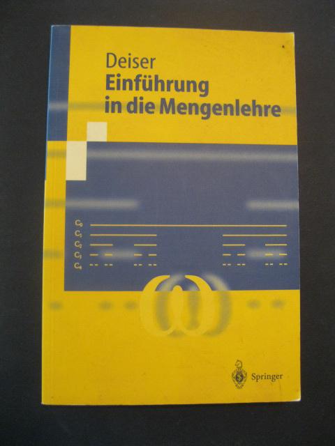 Einführung in die Mengenlehre: Die Mengenlehre Georg Cantors und ihre Axiomatisierung durch Ernst Zermelo (Springer-Lehrbuch)
