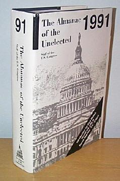 The Almanac of the Unelected : Staff of the U. S. Congress - Francis, Charles C. (editor); Trammell, Jeffrey B. (editor)