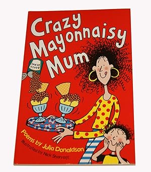 Crazy Mayonnaisy Mum