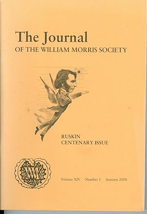 The Journal of William Morris Studies - Volume XIV Number 1 Autumn 2000 Ruskin Centenary Issue