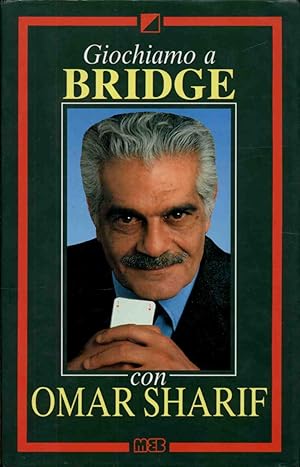 GIOCHIAMO A BRIDGE CON OMAR SHARIF