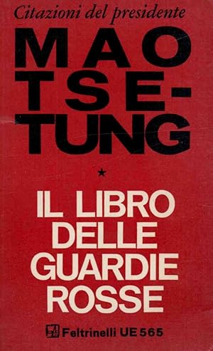 CITAZIONI DEL PRESIDENTE MAO TSE-TUNG IL LIBRO DELLE GUARDIE ROSSE