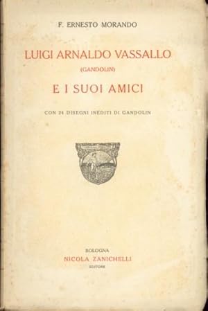 LUIGI ARNALDO VASSALLO (GANDOLIN) E I SUOI AMICI