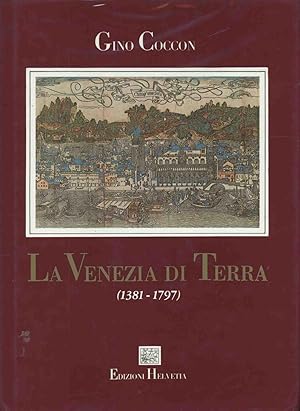 LA VENEZIA DI TERRA (1381-1797)