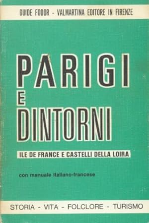 PARIGI E DINTORNI ILE DE FRANCE E CASTELLI DELLA LOIRA