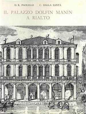 IL PALAZZO DOLFIN MANIN A RIALTO STORIA DI UN'ANTICA DIMORA VENEZIANA