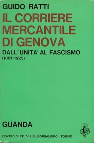 IL CORRIERE MERCANTILE DI GENOVA DALL'UNITÀ AL FASCISMO 1861 1925