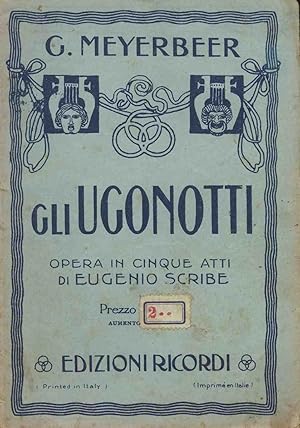 GLI UGONOTTI OPERA IN CINQUE ATTI