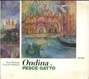 IL VIAGGIO DI ONDINA E PESCE GATTO DA PARIGI A VENEZIA LA BELLA