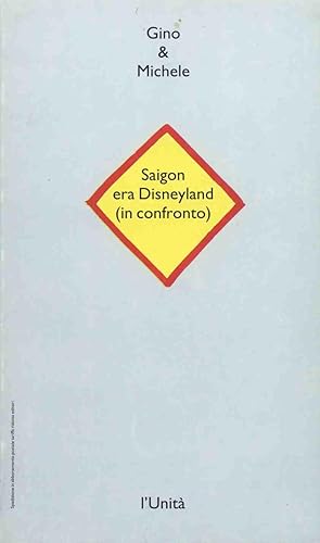 SAIGON ERA DISNEYLAND (IN CONFRONTO)