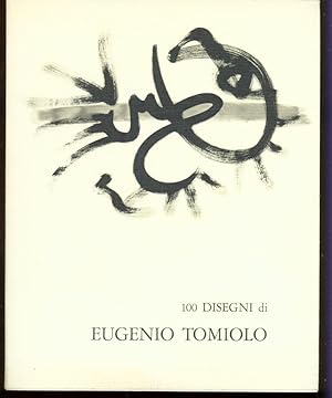 EUGENIO TOMIOLO 100 DISEGNI 1933 - 1983