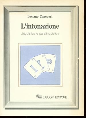 L'INTONAZIONE LINGUISTICA E PARALINGUISTICA