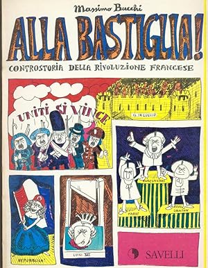 ALLA BASTIGLIA CONTROSTORIA DELLA RIVOLUZIONE FRANCESE