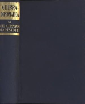 GUERRA DIPLOMATICA - RICORDI E FRAMMENTI DI DIARIO ( 1914 - 1919)