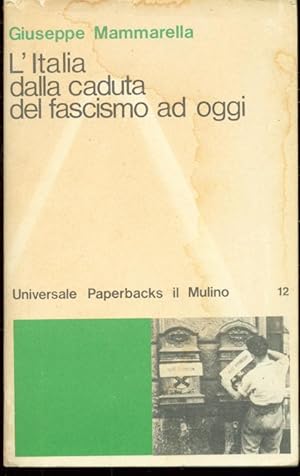 L'ITALIA DALLA CADUTA DEL FASCISMO A OGGI