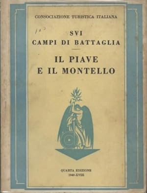 IL PIAVE E IL MONTELLO GUIDA STORICO-TURISTICA