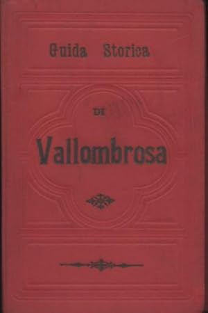 VALLOMBROSA GUIDA STORICA ILLUSTRATA