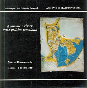 AMBIENTE E RISORSE NELLA POLITICA VENEZIANA