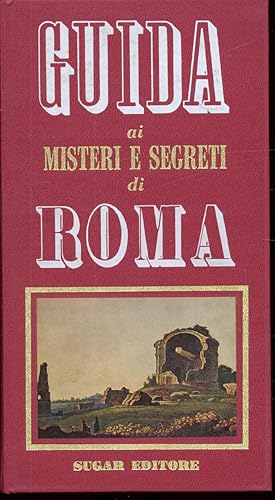 GUIDA AI MISTERI E SEGRETI DI ROMA