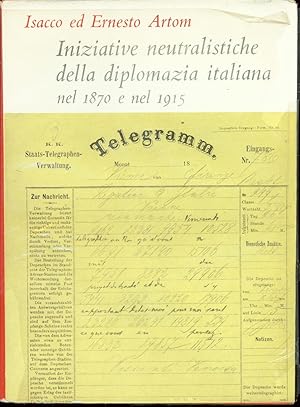 INIZIATIVE NEUTRALISTICHE DELLA DIPLOMAZIA ITALIANA NEL 1970 E NEL 1915