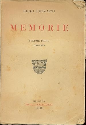 MEMORIE AUTOBIOGRAFICHE E CARTEGGI VOLUME PRIMO (1841 - 1876)