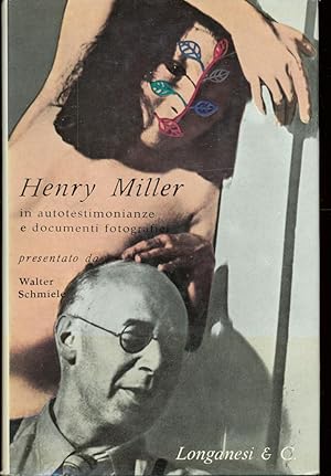 HENRY MILLER ATTRAVERSO AUTOTESTIMONIANZE E DOCUMENTI FOTOGRAFICI