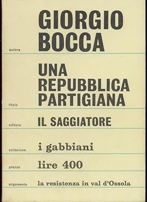 UNA REPUBBLICA PARTIGIANA OSSOLO 10 SETTEMBRE - 23 OTTOBRE 1944