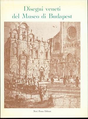 DISEGNI VENETI DEL MUSEO DI BUDAPEST CATALOGO DELLA MOSTRA